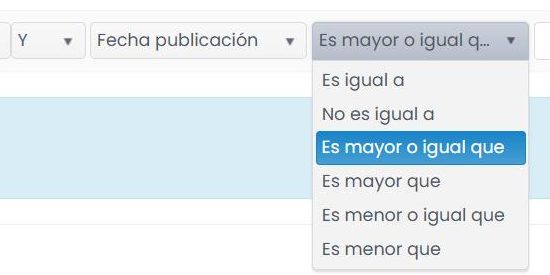 Lista de operadores para un campo de fecha: Es igual a, No es igual a, Es mayor o igual que, Es mayor que, Es menor o igual que, Es menor que.