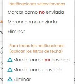 Menú «Comandos»: sección «Notificaciones seleccionadas» con las opciones Marcar como no enviada, Marcar como enviada y Eliminar; y sección «Para todas las notificaciones (aplican los filtros de fecha)» con las mismas tres opciones marcadas con un icono de advertencia.