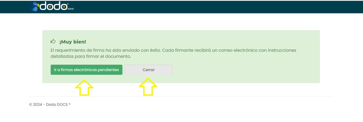 Aviso «Muy bien, el requerimiento de firma ha sido enviado con éxito» con los botones Ir a firmas electrónicas pendientes y Cerrar.