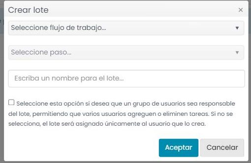 Ventana «Crear lote»: listas de flujo de trabajo y paso, campo de nombre y una casilla para que el responsable sea un grupo de usuarios.