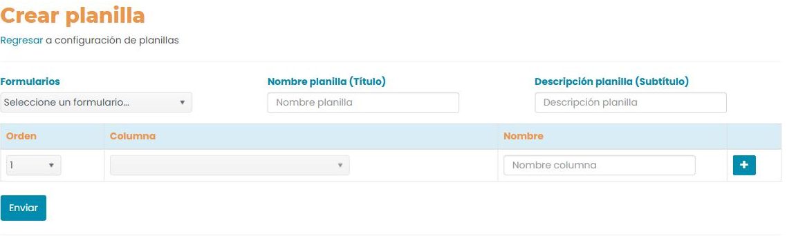 Formulario «Crear planilla»: desplegable «Formularios», campos «Nombre planilla (Título)» y «Descripción planilla (Subtítulo)», y una fila con Orden, Columna, «Nombre columna» y un botón «+».