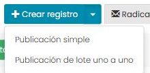 Menú de «Crear registro» con las opciones «Publicación simple» y «Publicación de lote uno a uno».
